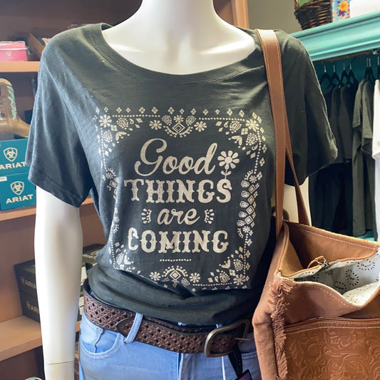Womens shirt Good things are coming
